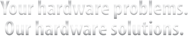 Your Hardware Problems. Our hardware solutions. - Amarillo PC Repair, Amarillo Computer Repair, Amarillo Iphone Repair, Amarillo Laptop Repair